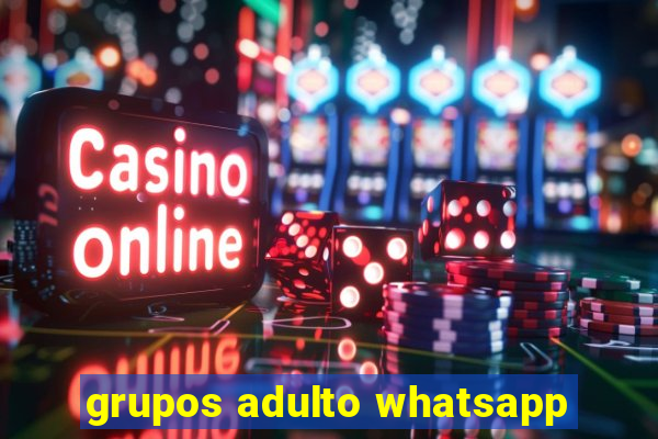 grupos adulto whatsapp